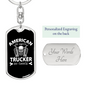 Trucker By Choice Swivel Keychain Dog Tag Stainless Steel or 18k Gold-Express Your Love Gifts