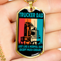 Trucker Dad Dog Tag Stainless Steel or 18k Gold 24" Chain-Express Your Love Gifts