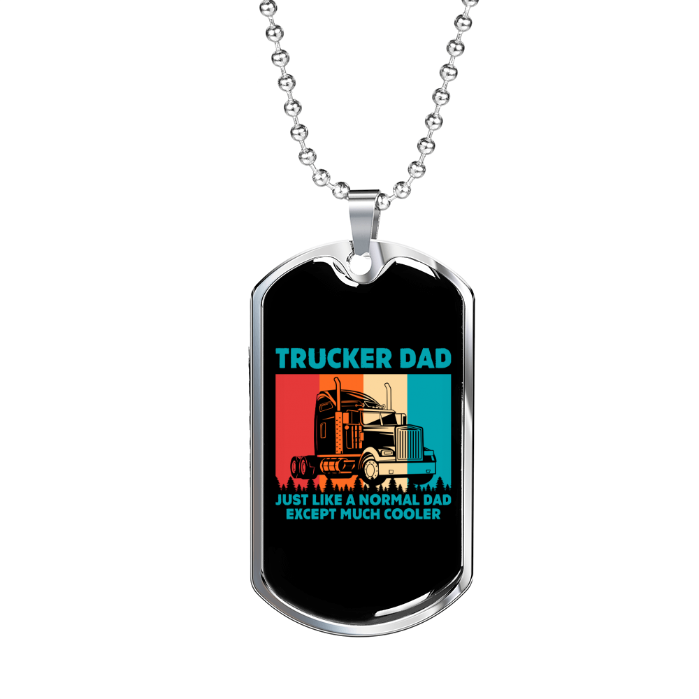 Trucker Dad Normal Dad Dog Tag Stainless Steel or 18k Gold 24" Chain-Express Your Love Gifts