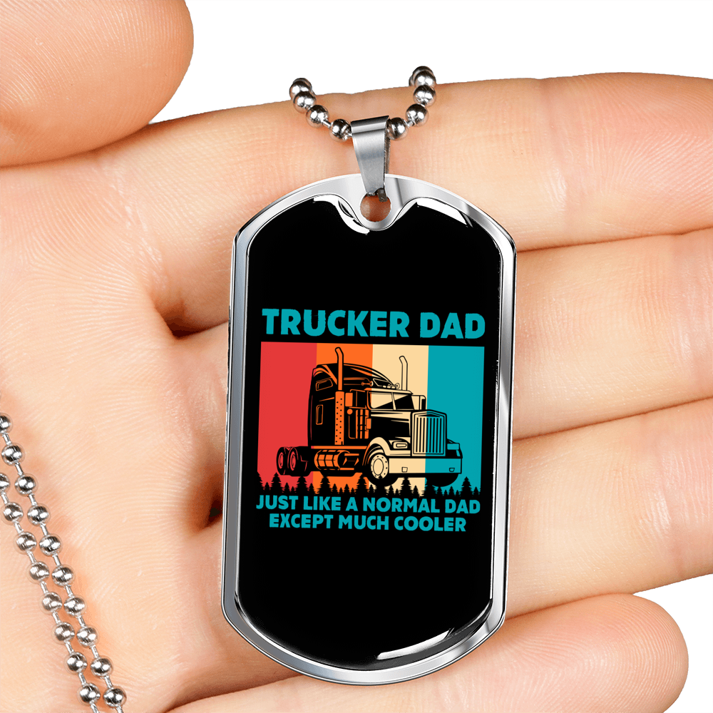 Trucker Dad Normal Dad Dog Tag Stainless Steel or 18k Gold 24" Chain-Express Your Love Gifts