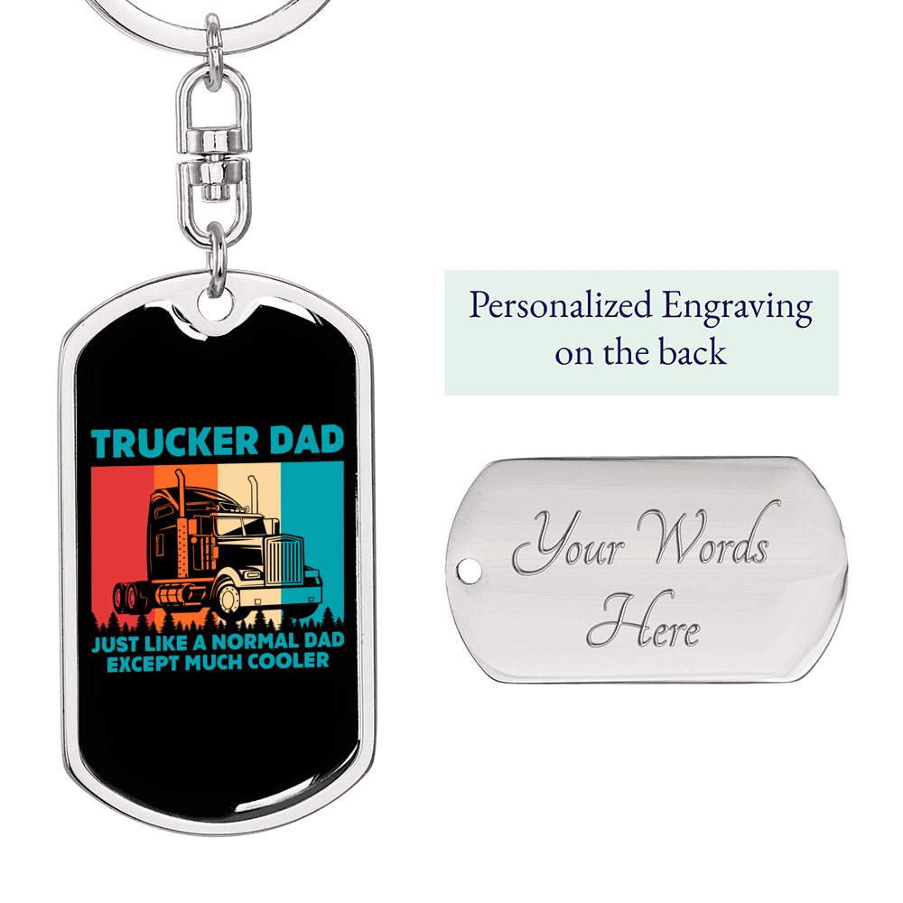 Trucker Dad Normal Dad Swivel Keychain Dog Tag Stainless Steel or 18k Gold-Express Your Love Gifts