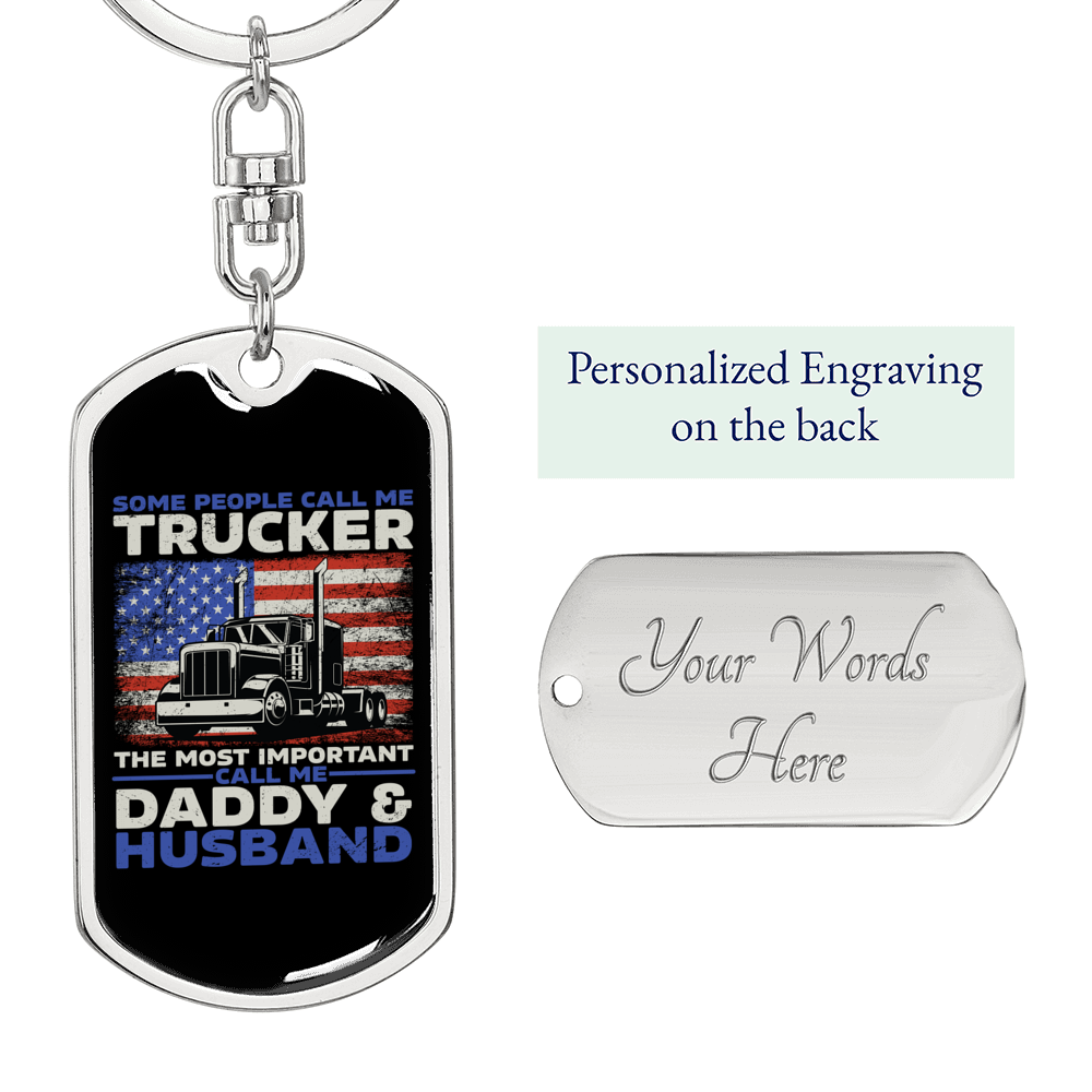 Trucker Daddy & Husband Swivel Keychain Dog Tag Stainless Steel or 18k Gold-Express Your Love Gifts