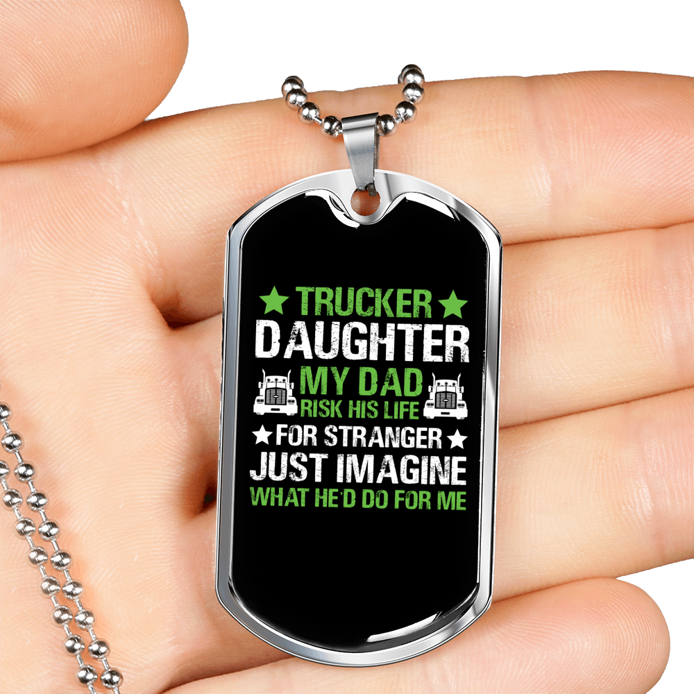 Trucker Daughter For Stranger Dog Tag Stainless Steel or 18k Gold 24" Chain-Express Your Love Gifts