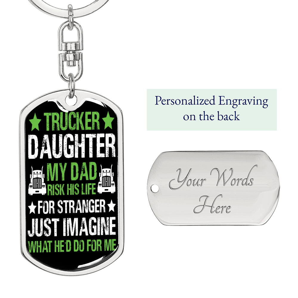 Trucker Daughter Swivel Keychain Dog Tag Stainless Steel or 18k Gold-Express Your Love Gifts
