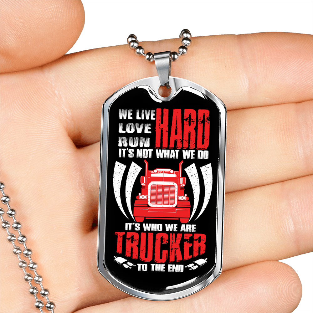 Trucker To The End Dog Tag Stainless Steel or 18k Gold 24" Chain-Express Your Love Gifts