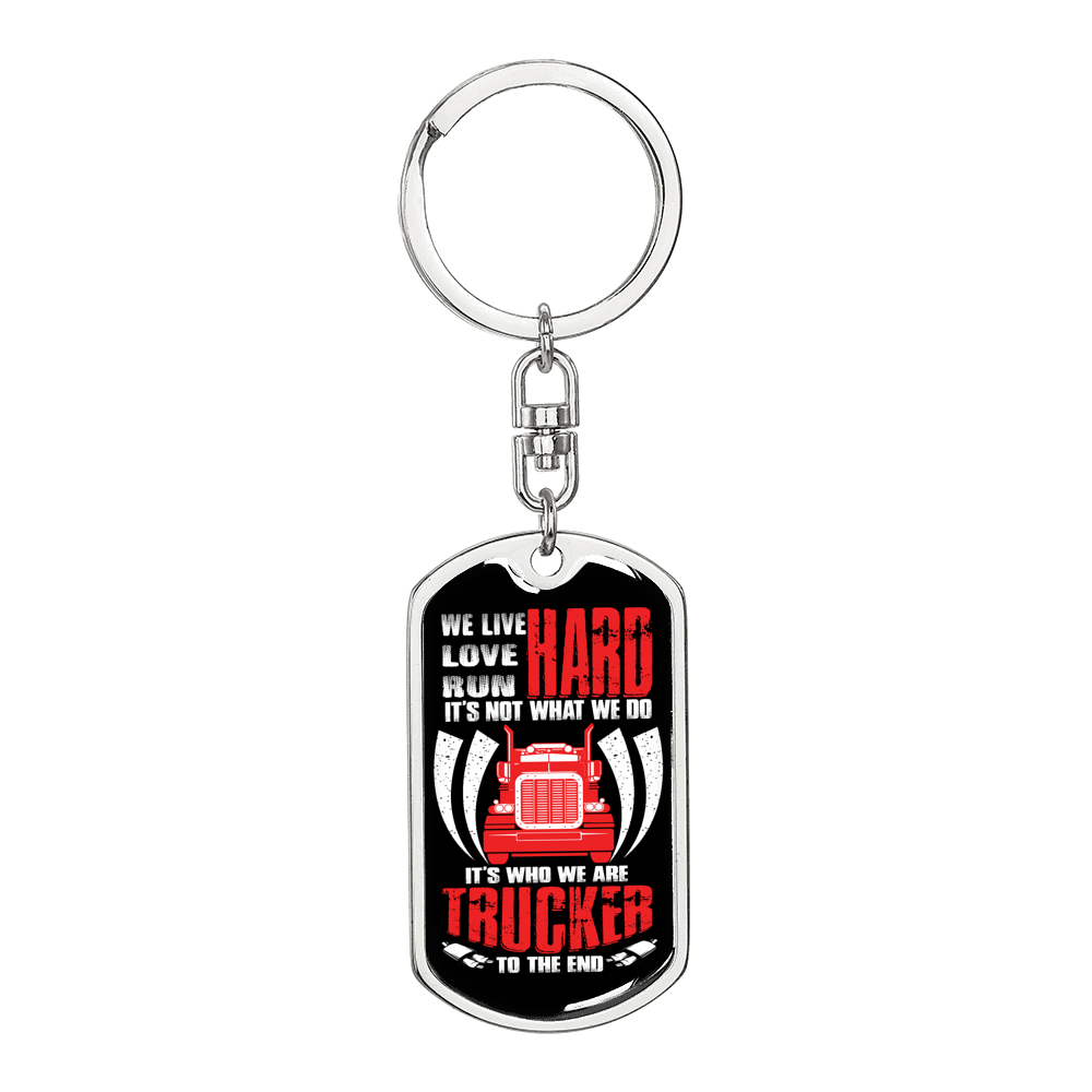 Trucker To The End Swivel Keychain Dog Tag Stainless Steel or 18k Gold-Express Your Love Gifts