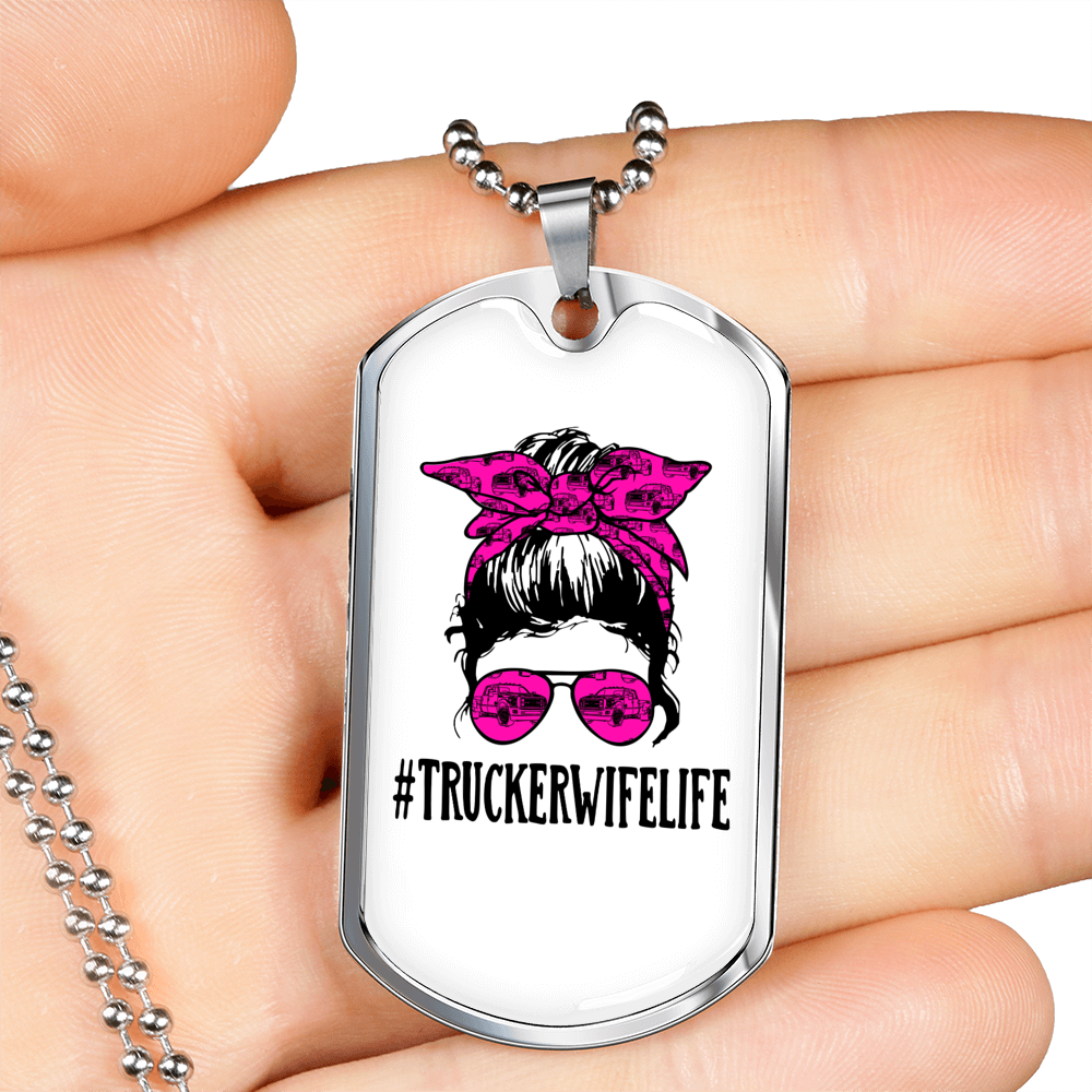Trucker Wife Life Dog Tag Stainless Steel or 18k Gold 24" Chain-Express Your Love Gifts