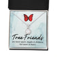 True Friends Eternal Hope Necklace Message Card-Express Your Love Gifts