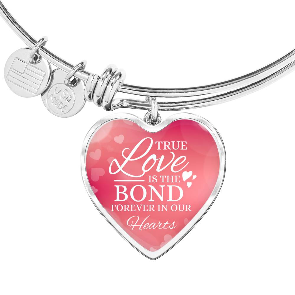 True Love Is Forever In Our Hearts Heart Bangle Stainless Steel or 18k Gold 18-22"-Express Your Love Gifts