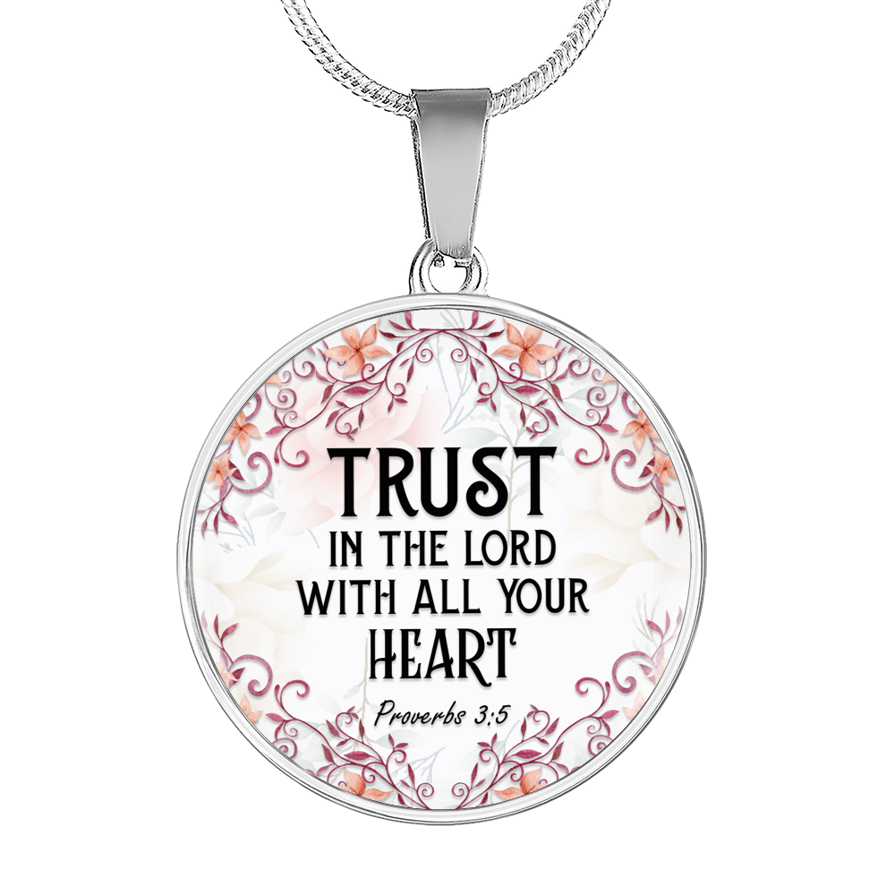 Trust In The Lord Provers 3:5 Christian Necklace Circle Pendant Stainless Steel or 18k Gold 18-22-Express Your Love Gifts