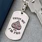 Trust Me I'm Pro Gambler Keychain Stainless Steel or 18k Gold Dog Tag Keyring-Express Your Love Gifts