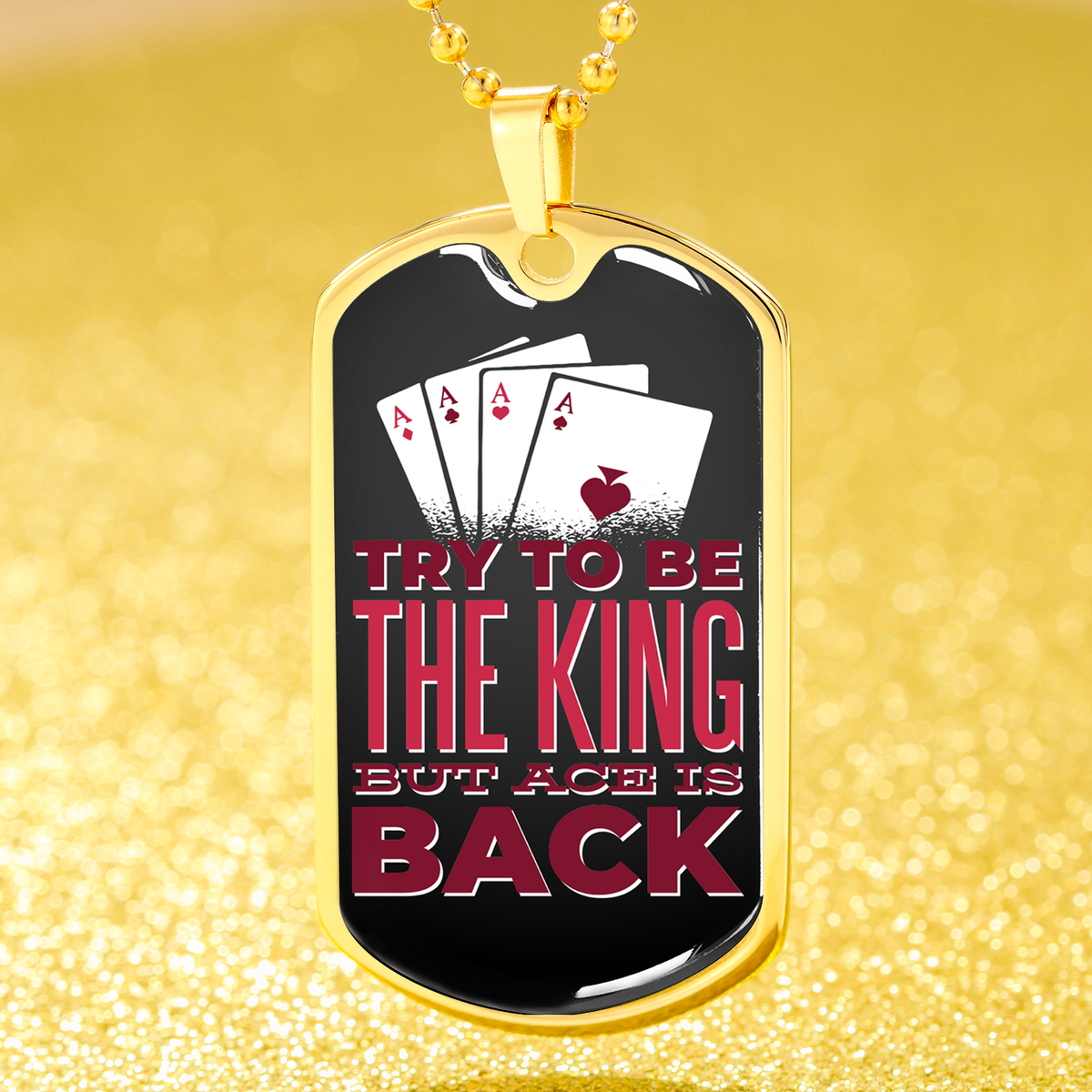 Try To Be King Dog Tag Stainless Steel or 18k Gold 24" Chain-Express Your Love Gifts
