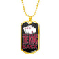 Try To Be King Dog Tag Stainless Steel or 18k Gold 24" Chain-Express Your Love Gifts