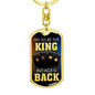 Try To Be King Gold Keychain Dog Tag Stainless Steel or 18k Gold-Express Your Love Gifts