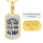 Turn Out All Right Keychain Stainless Steel or 18k Gold Dog Tag Keyring-Express Your Love Gifts