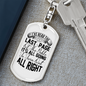 Turn Out Alright Keychain Stainless Steel or 18k Gold Dog Tag Keyring-Express Your Love Gifts