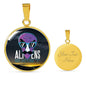 UFO Alien Fan Gift Alien Exist Circle Necklace Stainless Steel or 18k Gold 18-22"-Express Your Love Gifts
