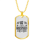 Us Be Blessed Necklace Stainless Steel or 18k Gold Dog Tag 24" Chain-Express Your Love Gifts