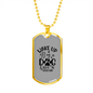 Wake Up Dog Necklace Stainless Steel or 18k Gold Dog Tag 24" Chain-Express Your Love Gifts
