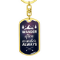 Wander Often Wonder Always Keychain Stainless Steel or 18k Gold Dog Tag Keyring-Express Your Love Gifts