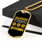 Warning Bitcoins Crypto Necklace Stainless Steel or 18k Gold Dog Tag 24" Chain-Express Your Love Gifts