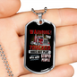 Warning! This Trucker Does Not Play Dog Tag Stainless Steel or 18k Gold 24" Chain-Express Your Love Gifts