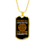 Wasn'T Smoking CigArettes Firefighter Gift Stainless Steel or 18k Gold Dog Tag 24" Chain-Express Your Love Gifts