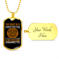 Wasn'T Smoking CigArettes Firefighter Gift Stainless Steel or 18k Gold Dog Tag 24" Chain-Express Your Love Gifts