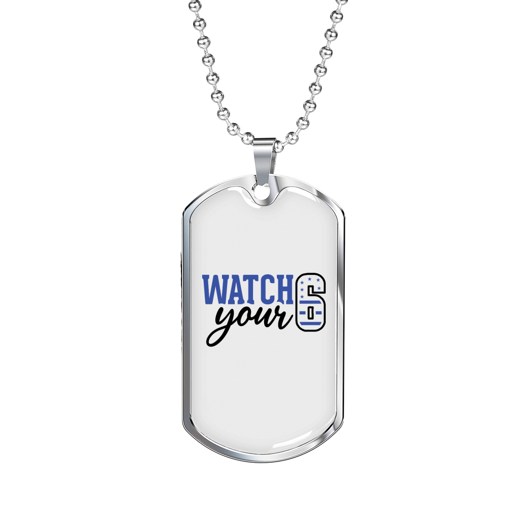 Watch Your Six Necklace Stainless Steel or 18k Gold Dog Tag 24"-Express Your Love Gifts