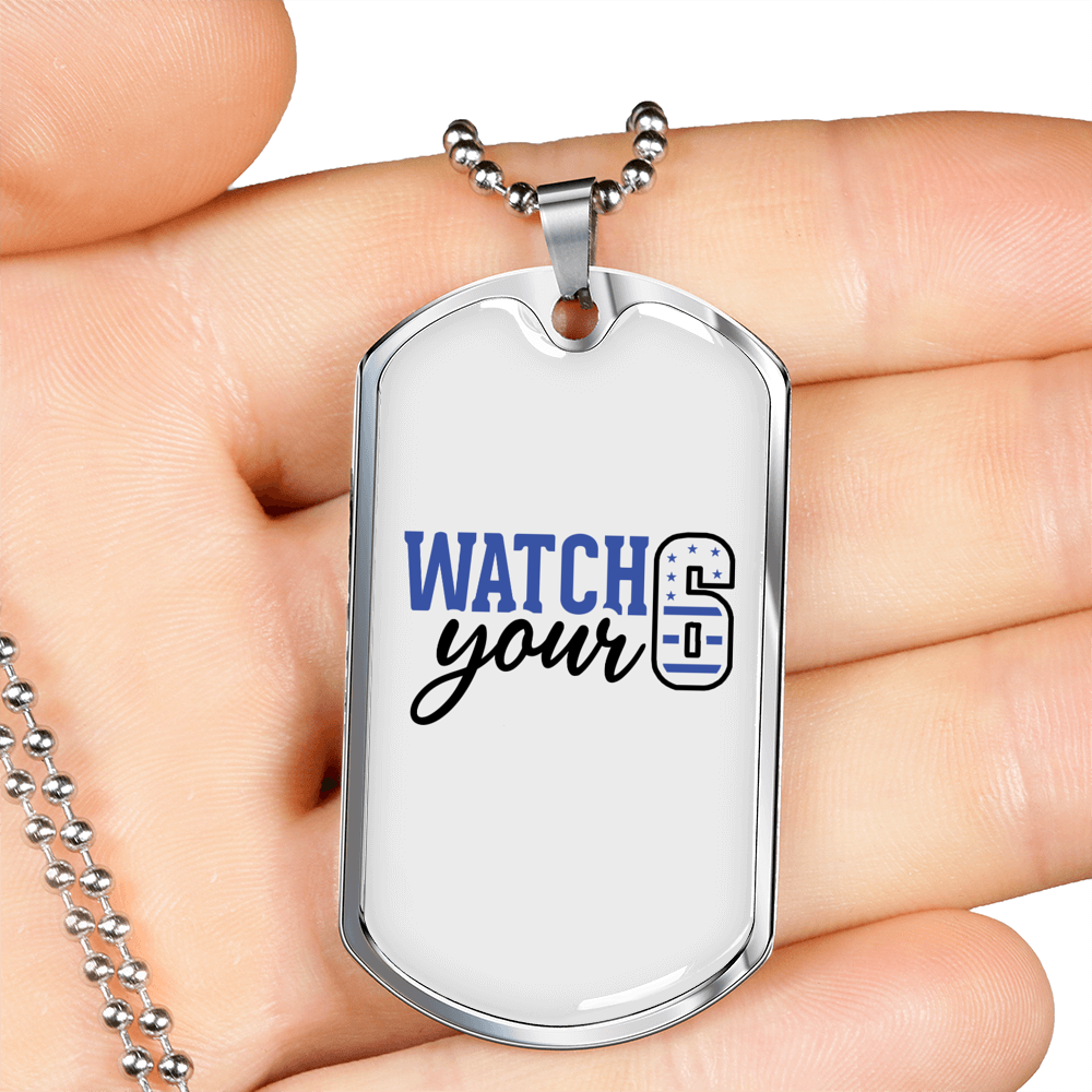 Watch Your Six Necklace Stainless Steel or 18k Gold Dog Tag 24"-Express Your Love Gifts