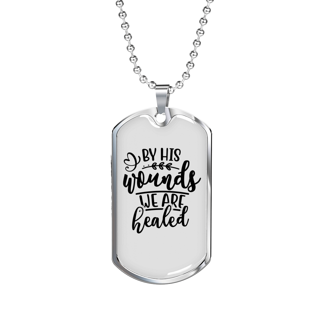 We Are Healed Necklace Stainless Steel or 18k Gold Dog Tag 24" Chain-Express Your Love Gifts