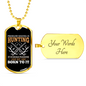 We Are Hunting Necklace Stainless Steel or 18k Gold Dog Tag 24" Chain-Express Your Love Gifts
