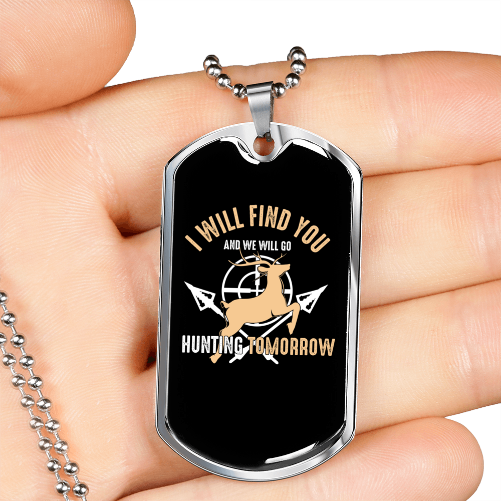 We'Ll Go Hunting Tomorrow Necklace Stainless Steel or 18k Gold Dog Tag 24" Chain-Express Your Love Gifts