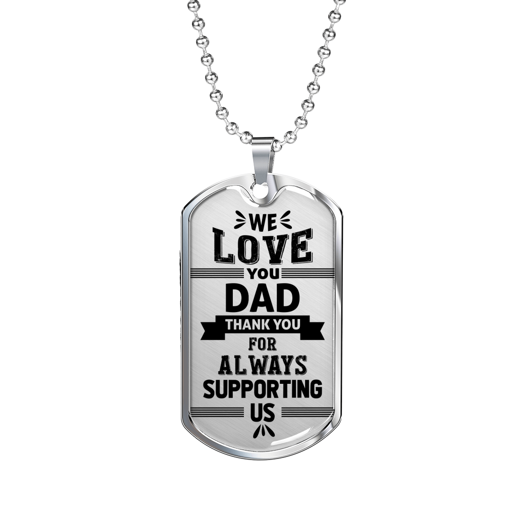 We Love You Dad Necklace Stainless Steel or 18k Gold Dog Tag 24" Chain-Express Your Love Gifts