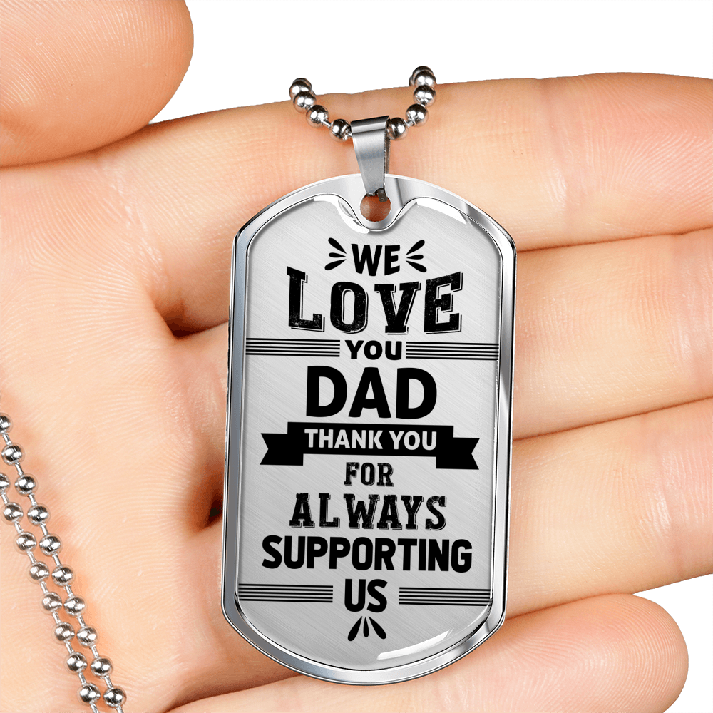 We Love You Dad Necklace Stainless Steel or 18k Gold Dog Tag 24" Chain-Express Your Love Gifts