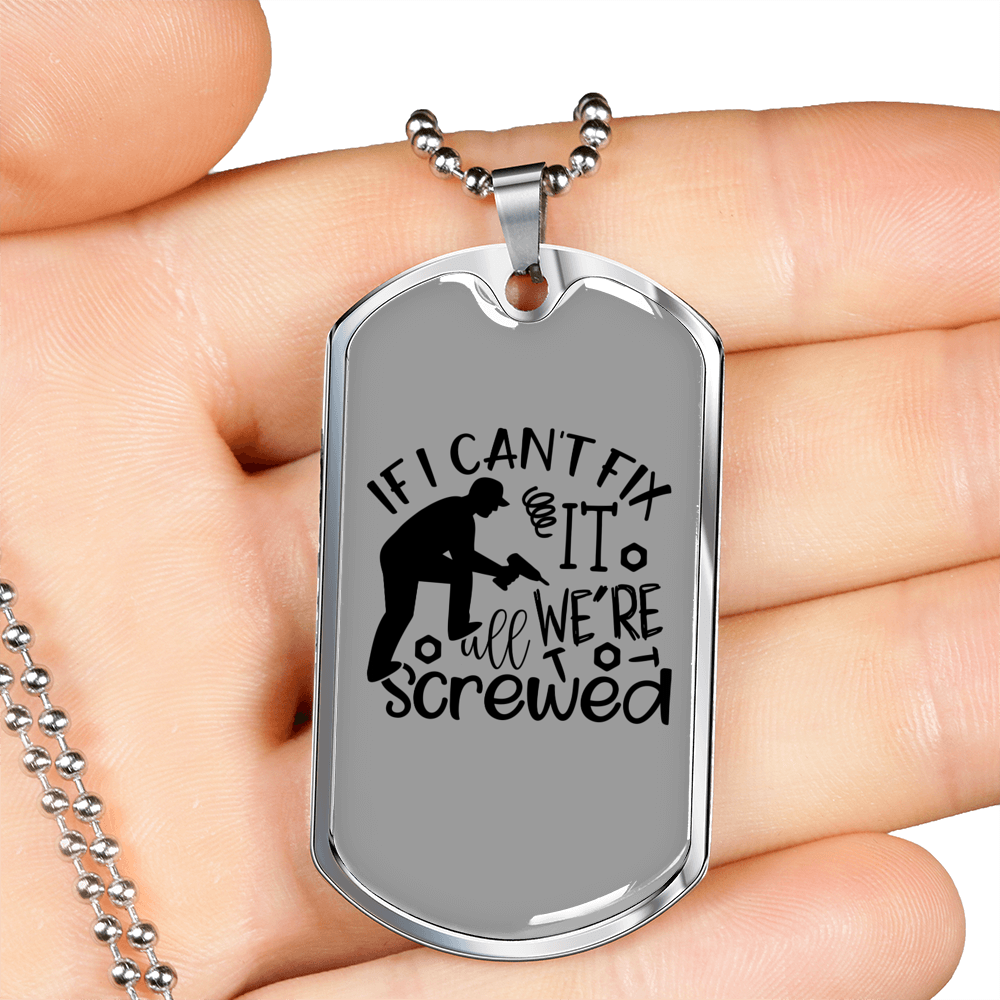 We'Re All Screwed Woodworker Dog Tag Stainless Steel or 18k Gold W 24"-Express Your Love Gifts
