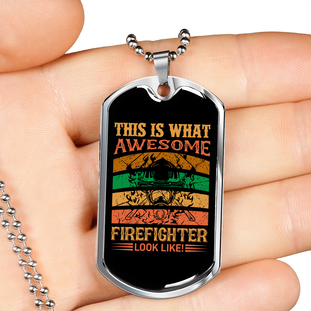 What Awesome Firefighter Looks Necklace Stainless Steel or 18k Gold Dog Tag 24" Chain-Express Your Love Gifts