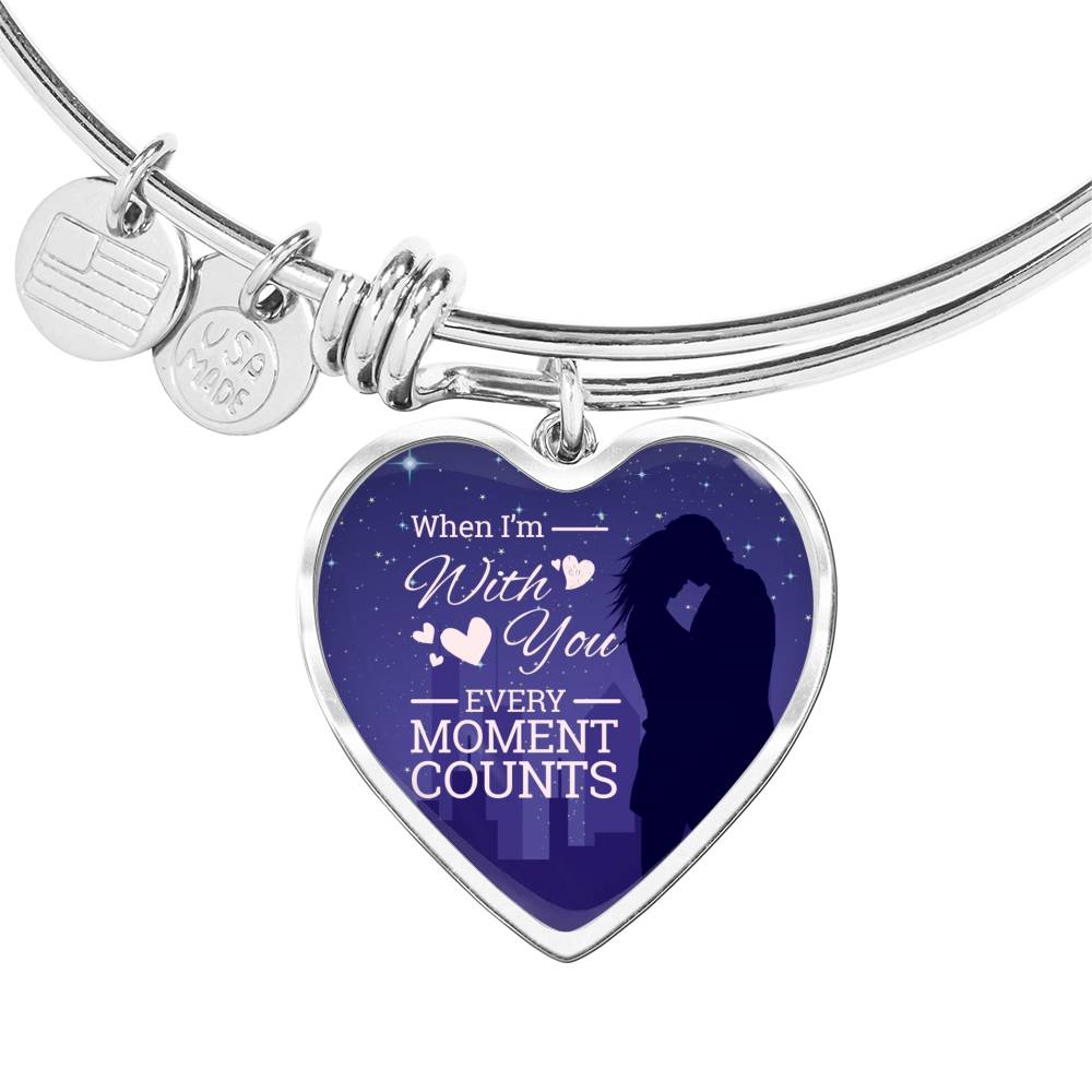 When I'm With You Every Moment Counts Heart Bangle Stainless Steel or 18k Gold 18-22"-Express Your Love Gifts