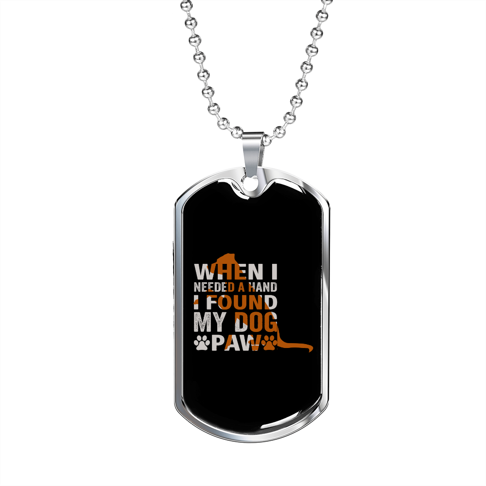 When I Need a Hand Necklace Stainless Steel or 18k Gold Dog Tag 24" Chain-Express Your Love Gifts