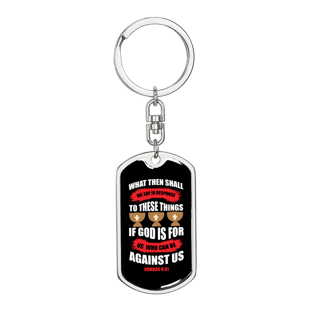 Who Can Be Against Us Romans 8:31 Keychain Stainless Steel or 18k Gold Dog Tag Keyring-Express Your Love Gifts