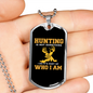 Who I Am Hunting Necklace Stainless Steel or 18k Gold Dog Tag 24" Chain-Express Your Love Gifts