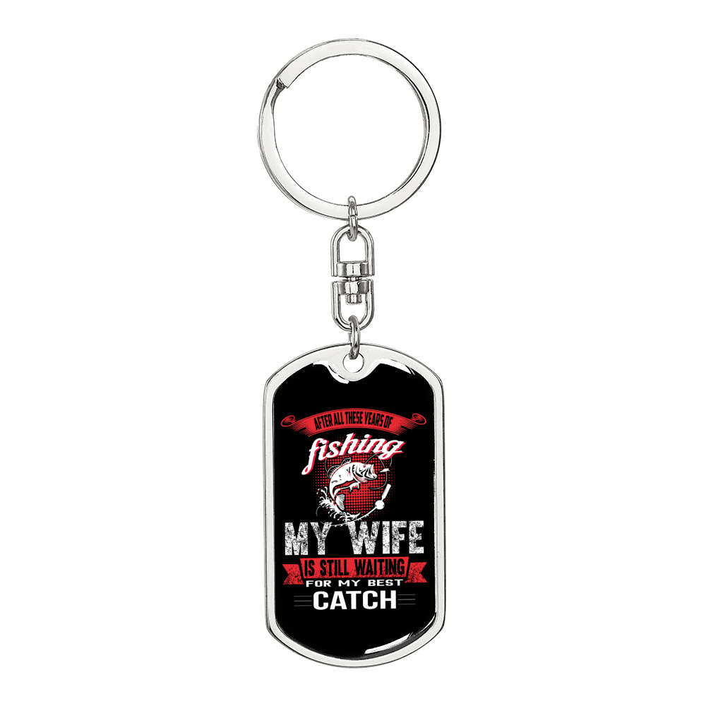 Wife Waiting Fishing Keychain Stainless Steel or 18k Gold Dog Tag Keyring-Express Your Love Gifts