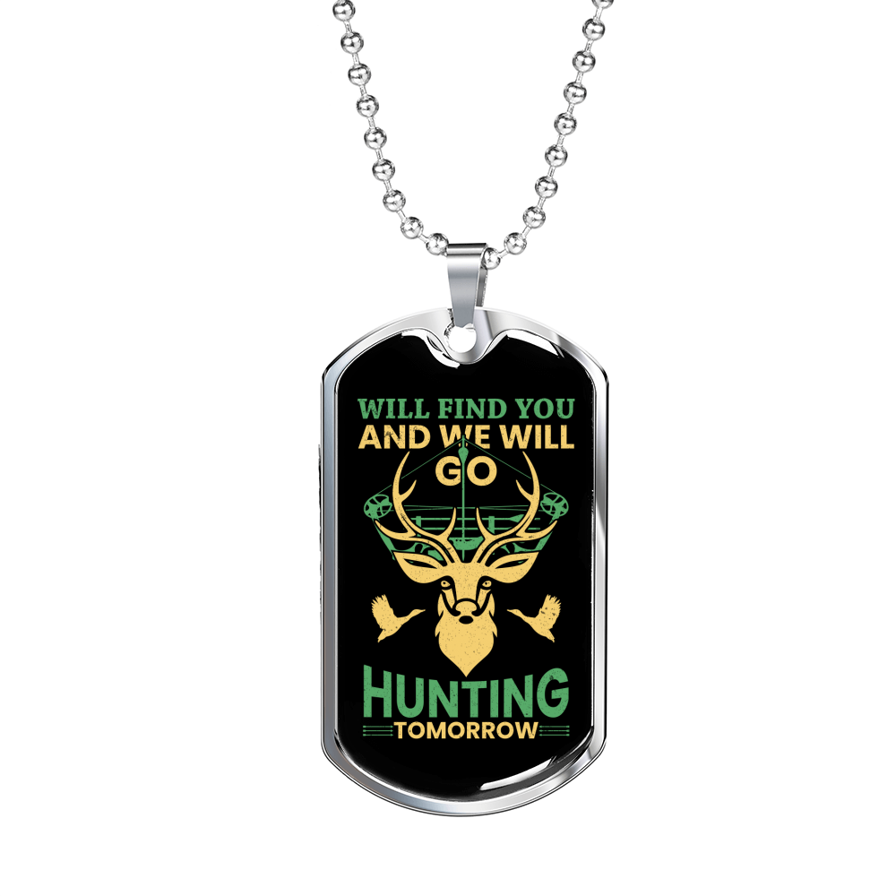 Will Find You And Go Hunting Necklace Stainless Steel or 18k Gold Dog Tag 24" Chain-Express Your Love Gifts