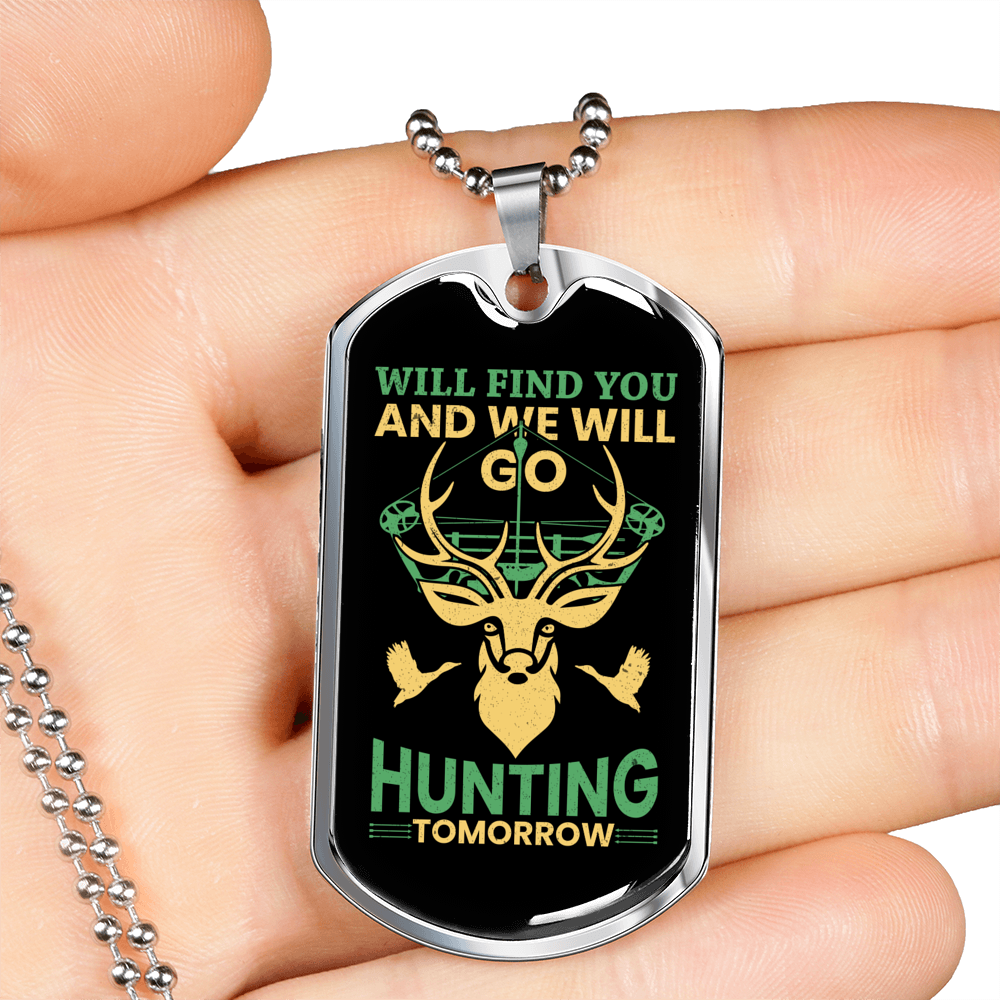 Will Find You And Go Hunting Necklace Stainless Steel or 18k Gold Dog Tag 24" Chain-Express Your Love Gifts