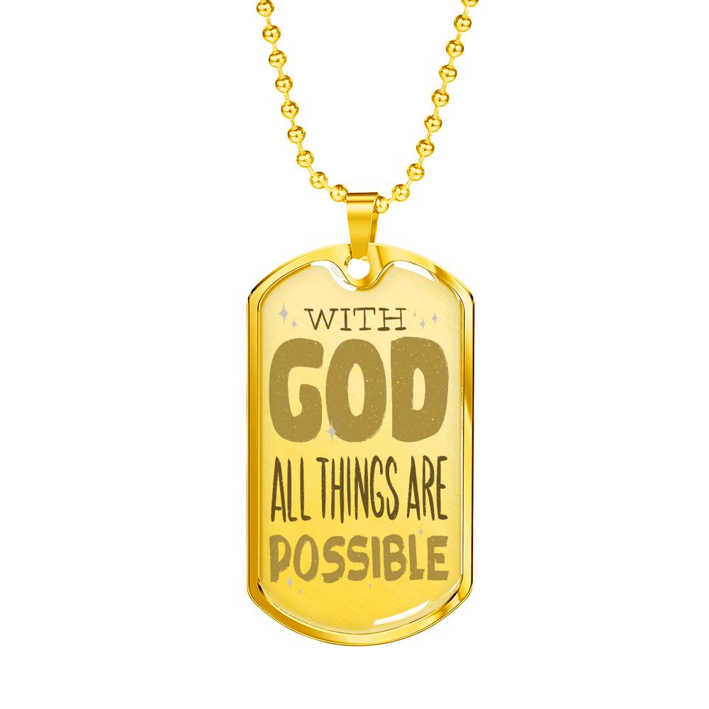 With God All Things Are Possiblestainless Steel or 18k Gold Dog Tag 24"-Express Your Love Gifts