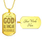 With God All Things Are Possiblestainless Steel or 18k Gold Dog Tag 24"-Express Your Love Gifts