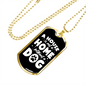 Without Dog Necklace Stainless Steel or 18k Gold Dog Tag 24" Chain-Express Your Love Gifts