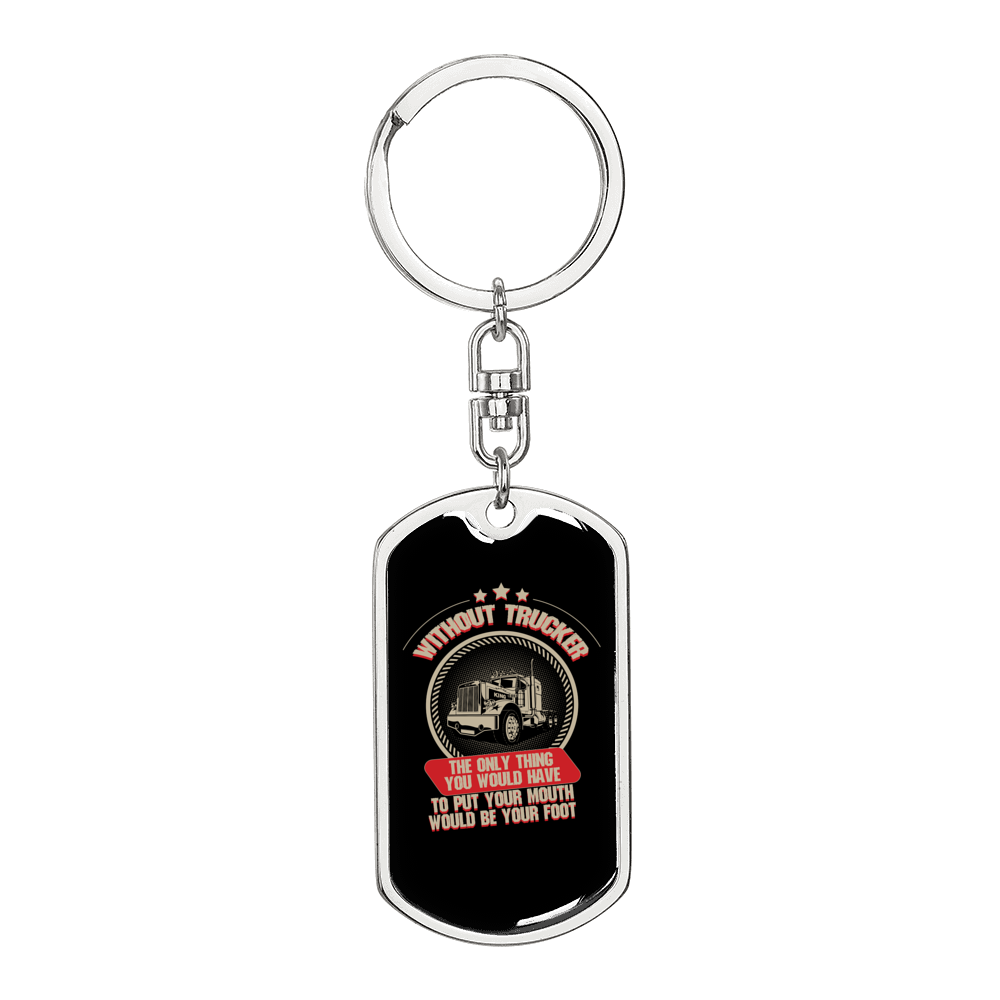 Without Trucker Swivel Keychain Dog Tag Stainless Steel or 18k Gold-Express Your Love Gifts