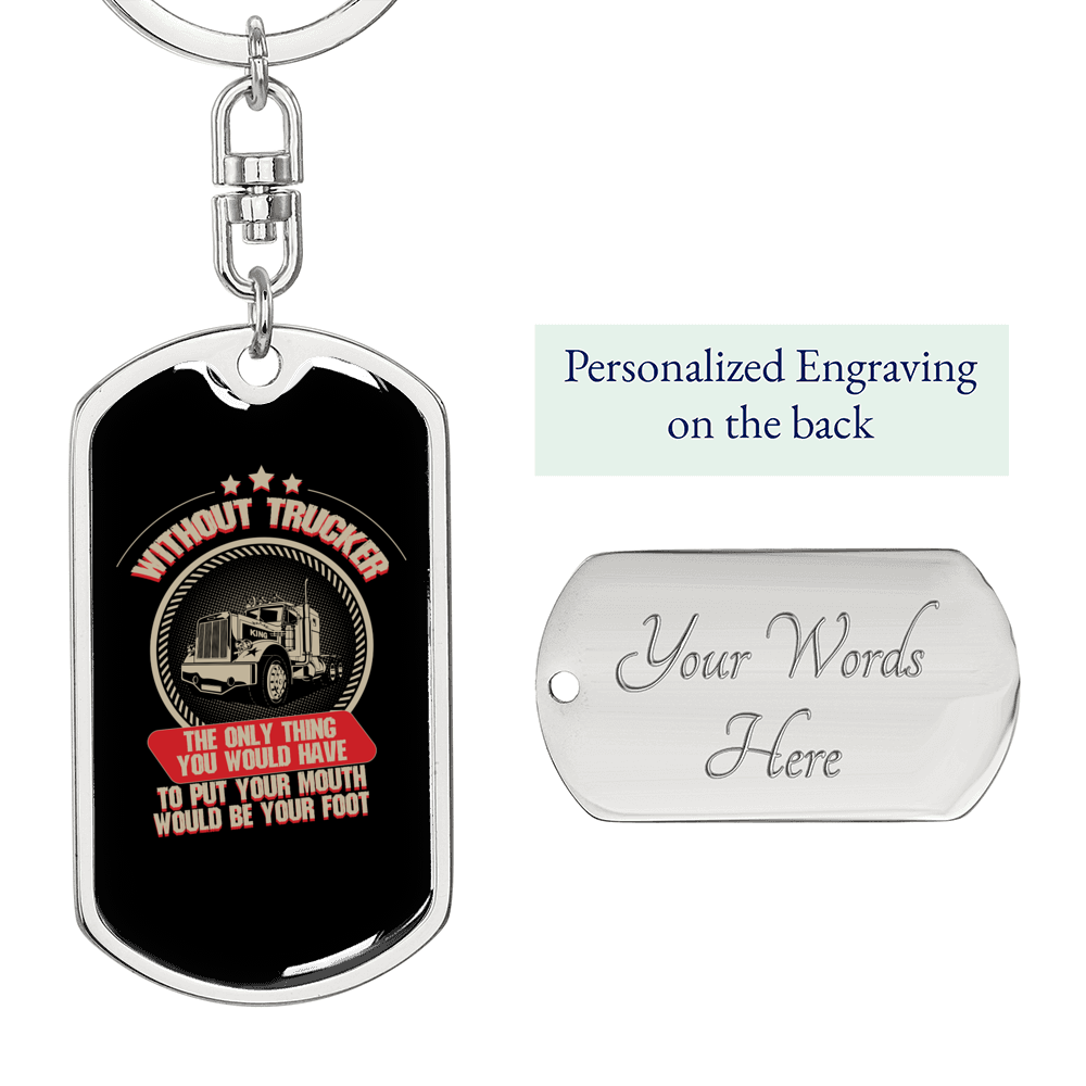 Without Trucker Swivel Keychain Dog Tag Stainless Steel or 18k Gold-Express Your Love Gifts