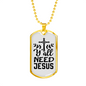 Y'All Need Jesus Necklace Stainless Steel or 18k Gold Dog Tag 24" Chain-Express Your Love Gifts
